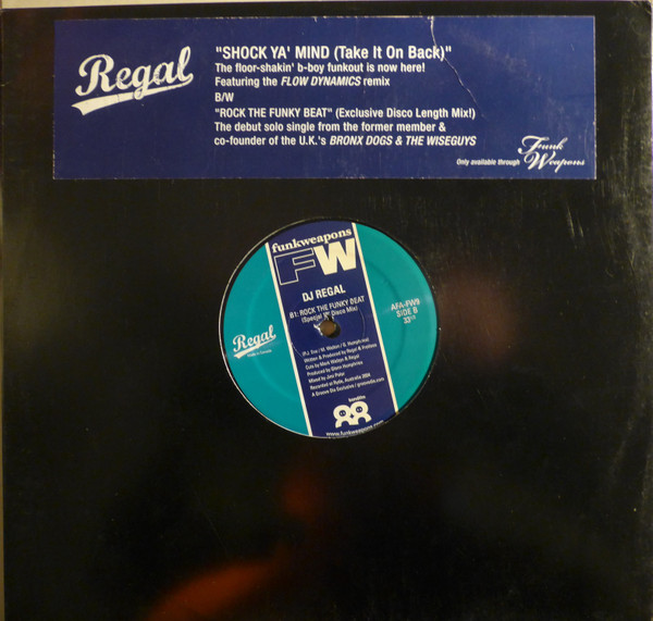 DJ Regal - Shock Ya' Mind / Rock The Funky Beat, Hip Hop, Cut-up/DJ, Electro, Instrumental, Jazzy Hip-Hop, 2006 - Funk Weapon