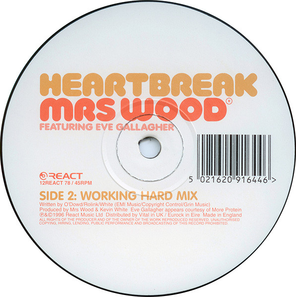 Mrs. Wood Featuring Eve Gallagher - Heartbreak, Electronic, Euro House, House, 1996 - React, UK & Ireland, Vinyl 1x 12", 45 R