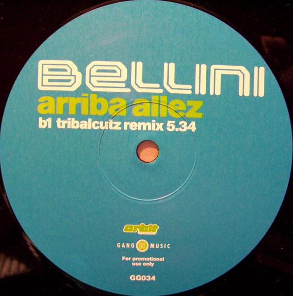 Bellini - Arriba Allez, Electronic, House, Latin, 2000 - Gang Go Music, Germany, Vinyl 1x 12", 45 RPM, Promo