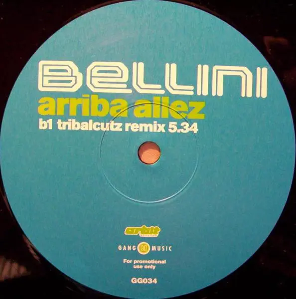 Bellini - Arriba Allez, Electronic, House, Latin, 2000 - Gang Go Music, Germany, Vinyl 1x 12", 45 RPM, Promo