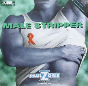 Paul Zone & A Violent Life - Male Stripper, Electronic, Hard House, Hi NRG, Progressive House, 1996 - Dance Street, House Nat