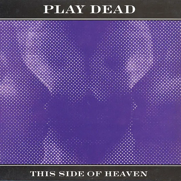 Play Dead (2) - This Side Of Heaven, Rock, Goth Rock, 1985 - Tanz Records, UK, Vinyl 1x 12", 45 RPM