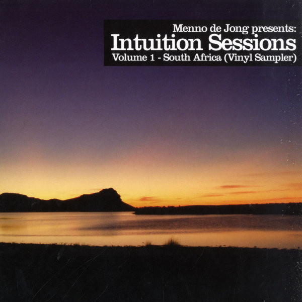 Menno de Jong Presents: Intuition Sessions Volume 1 - South Africa (Vinyl Sampler 1 Of 3)