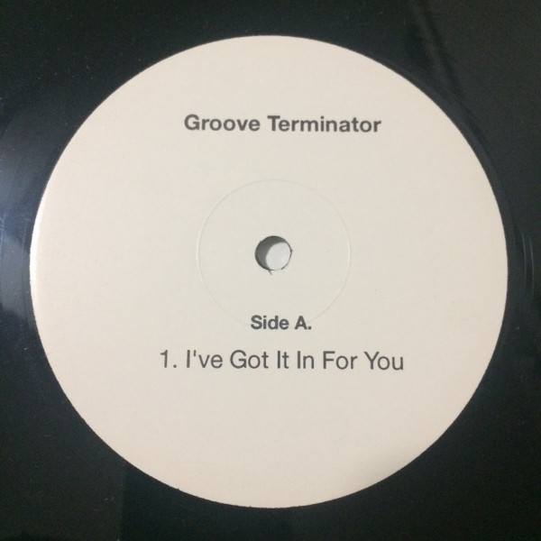 Groove Terminator - I Got It In For You, Electronic, House, 1999 - Not On Label, Australia, Vinyl 1x 12"