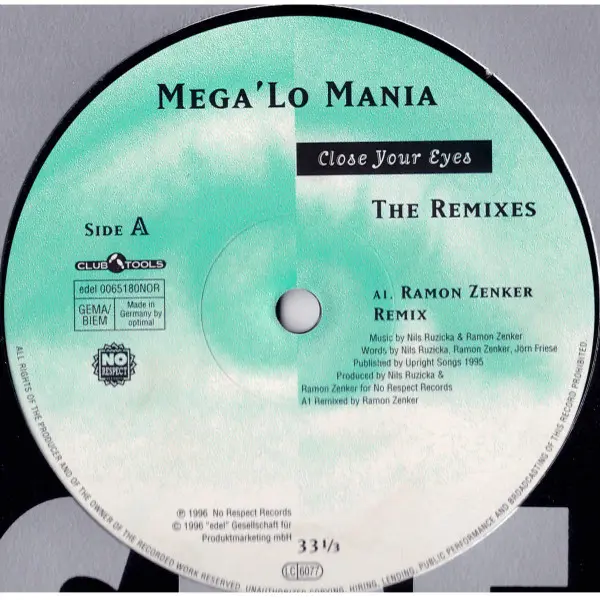 Mega 'Lo Mania - Close Your Eyes – The Remixes, Electronic, Hard Trance, Trance, 1996 - Club Tools, No Respect Records, Germa