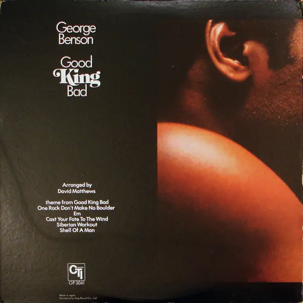 George Benson - Good King Bad, Jazz, Jazz-Funk, Smooth Jazz, 1976 - CTI Records, Japan, Vinyl 1x LP, Album