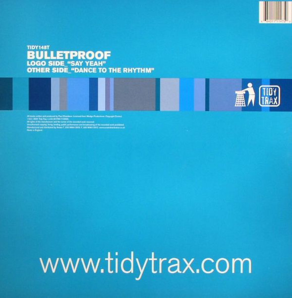 Bulletproof (2) - Say Yeah / Dance To The Rhythm, Electronic, Hard House, 2001 - Tidy Trax, UK, Vinyl 1x 12", 45 RPM