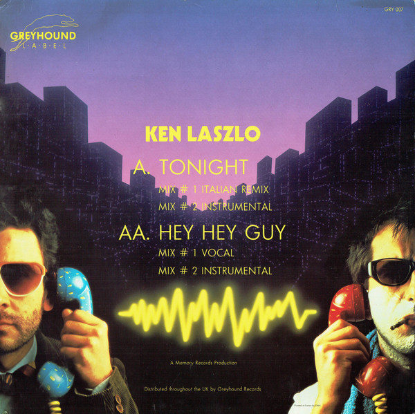 Ken Laszlo - Tonight / Hey Hey Guy, Electronic, Italo-Disco, 1987 - Greyhound Records, UK, Vinyl 1x 12", 45 RPM