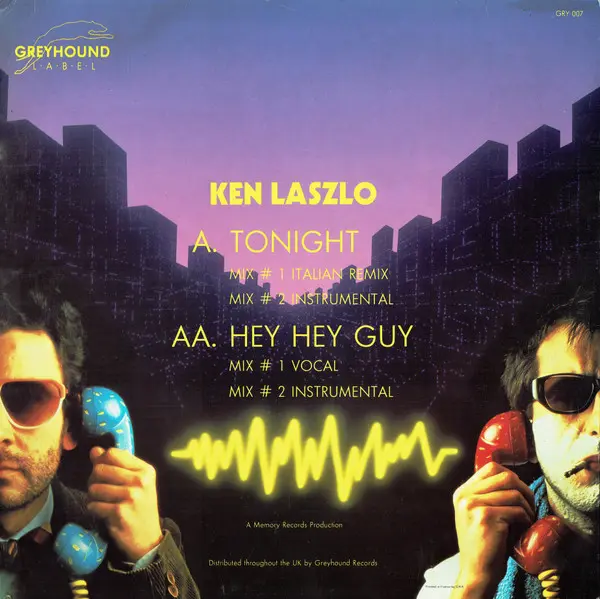 Ken Laszlo - Tonight / Hey Hey Guy, Electronic, Italo-Disco, 1987 - Greyhound Records, UK, Vinyl 1x 12", 45 RPM