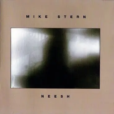 Mike Stern - Neesh, Jazz, Contemporary Jazz, Fusion, Jazz-Funk, Modal, 1983 - Kenwood, Japan, Vinyl 1x LP, Album