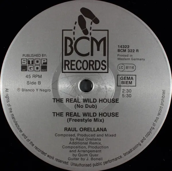 Raúl Orellana - The Real Wild Remix, Electronic, Euro House, 1989 - BCM Records, UK & Europe, Vinyl 1x 12", 45 RPM