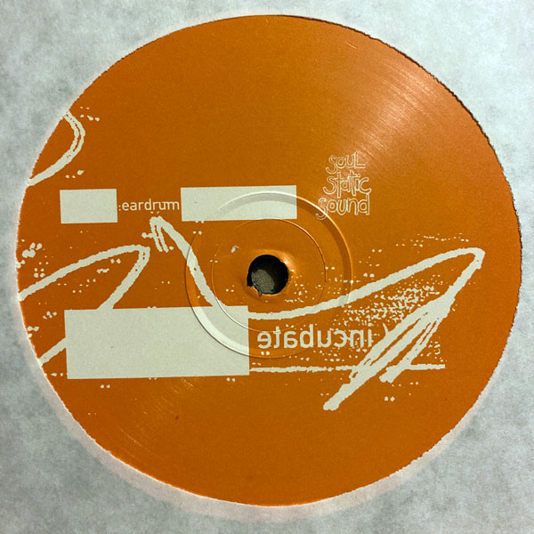Eardrum - Incubate / Circulate, Electronic, Leftfield, 1997 - Soul Static Sound, UK, Vinyl 1x 12", 45 RPM
