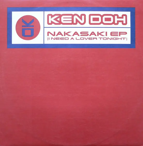 Ken Doh - Nakasaki EP (I Need A Lover Tonight), Electronic, House, 1996 - FFRR, UK, Vinyl 1x 12", EP, 33 ⅓ RPM
