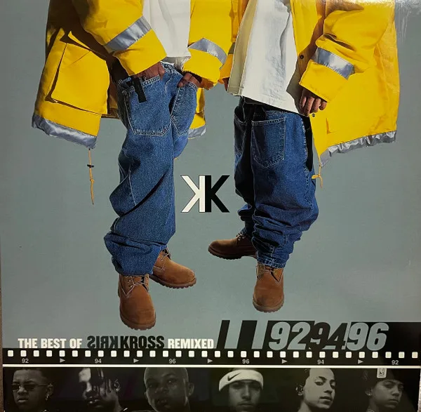 The Best Of Kris Kross - Remixed - 92, 94, 96