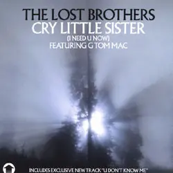 Cry Little Sister (I Need U Now)