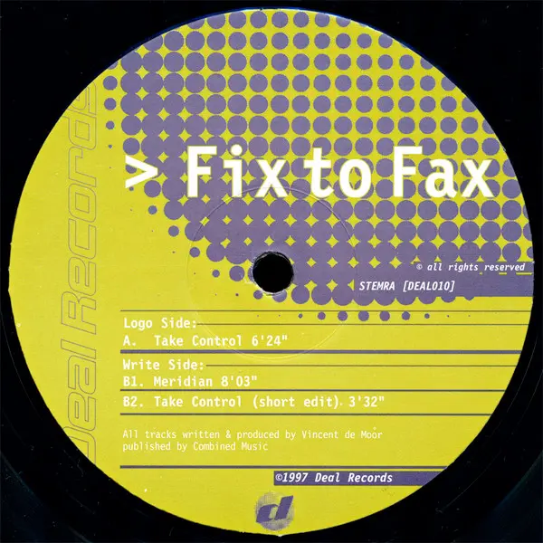Fix To Fax - Take Control, Electronic, Progressive House, Trance, 1997 - Deal Records, Netherlands, Vinyl 1x 12", 33 ⅓ RPM, 4
