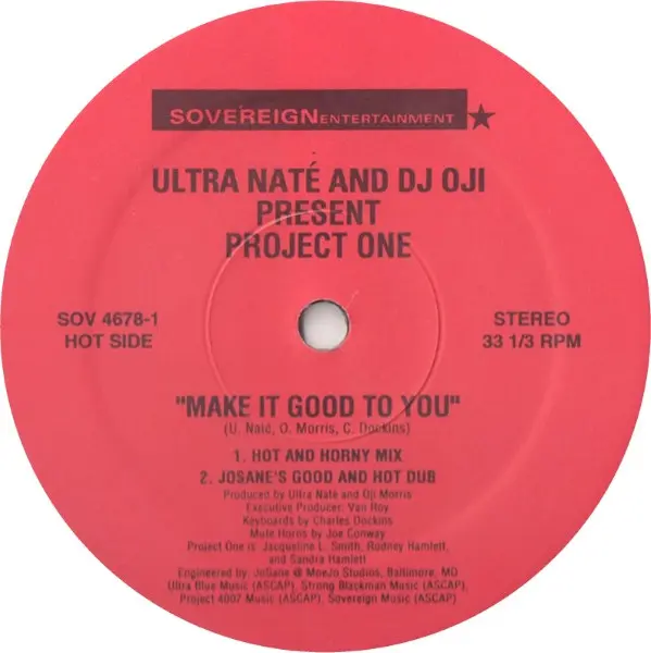 Ultra Naté And DJ Oji Presents Project One (12) - Make It Good To You, Electronic, Deep House, Garage House, House, Sovereign