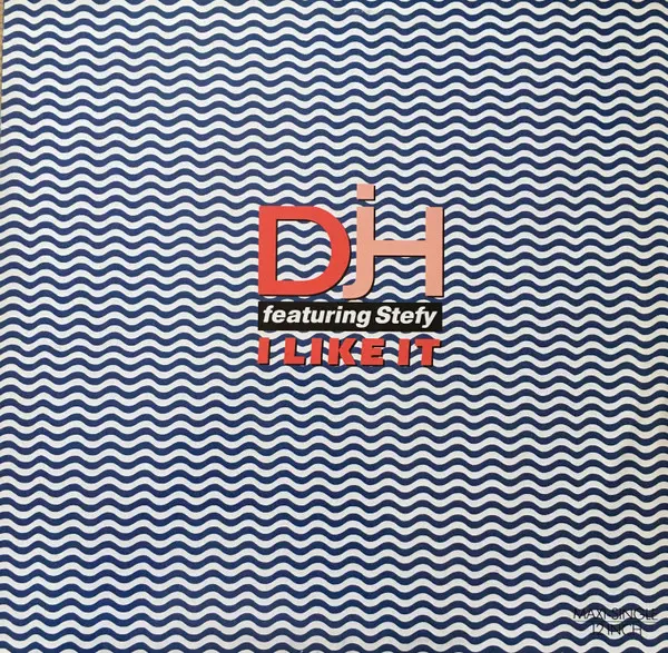 Album cover for I Like It by DJ H. Feat. Stefy