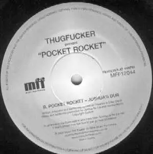 Thugfucker - Pocket Rocket, Electronic, House, Tech House, 2004 - Music For Freaks, UK, Vinyl 1x 12", 45 RPM