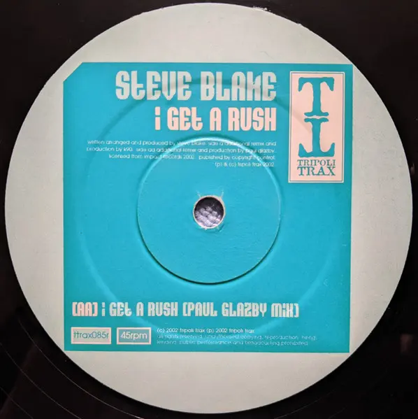 Steve Blake - I Get A Rush, Electronic, Hard House, Hard Trance, 2002 - Tripoli Trax, UK, Vinyl 1x 12", 33 ⅓ RPM
