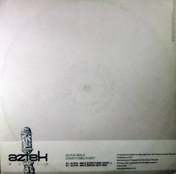 Alpha Male - Everything Start, Electronic, Breakbeat, House, 2004 - Aztek Musik, France, Vinyl 1x 12"